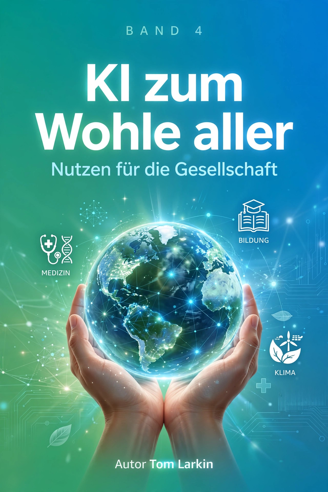 Band 4: KI zum Wohle aller
